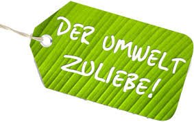 Schild mit der Beschriftung "Der Umwelt zuliebe"